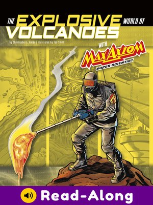 cover image of The Explosive World of Volcanoes with Max Axiom Super Scientist